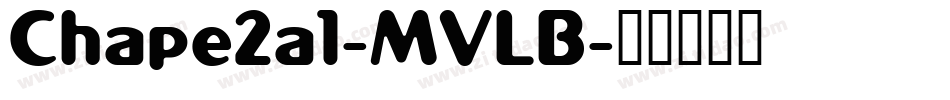 Chape2al-MVLB字体转换