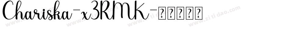 Chariska-x3RMK字体转换