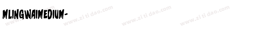 mlingwaimedium字体转换