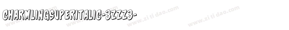 CharmlingSuperItalic-3zzZ3字体转换