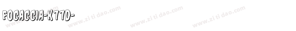 Focaccia-K77D字体转换