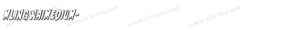 mlingwaimedium字体转换