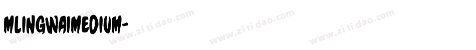 mlingwaimedium字体转换