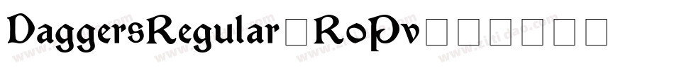 DaggersRegular-R0Pv字体转换