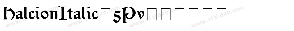 HalcionItalic-5Pv字体转换