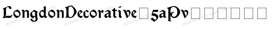LongdonDecorative-5aPv字体转换