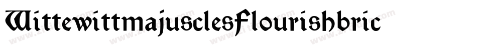 WittewittmajusclesFlourishbricks-12Pv字体转换