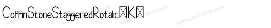CoffinStoneStaggeredRotalic-K77Oe字体转换