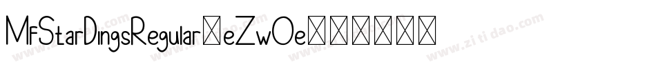 MfStarDingsRegular-eZwOe字体转换 MfStarDingsRegular-eZwOe字体转换