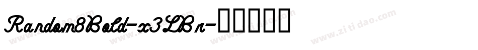 Random8Bold-x3LBr字体转换