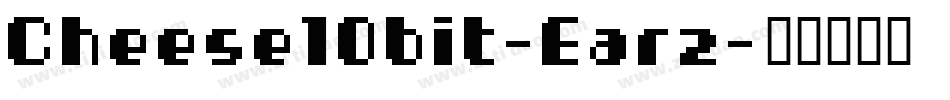 Cheese10bit-Earz字体转换
