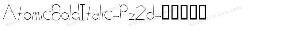 AtomicBoldItalic-Pz2d字体转换