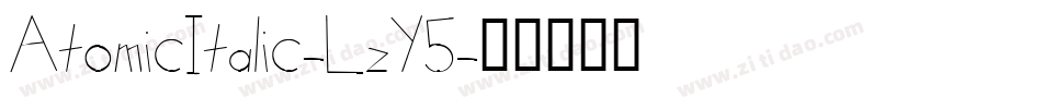 AtomicItalic-LzY5字体转换