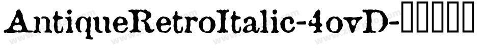 AntiqueRetroItalic-4ovD字体转换