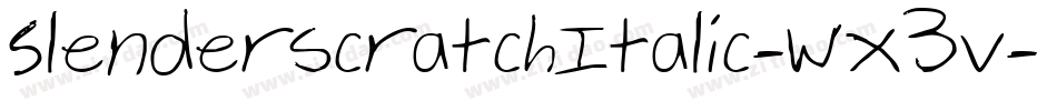SlenderscratchItalic-WX3v字体转换 SlenderscratchItalic-WX3v字体转换