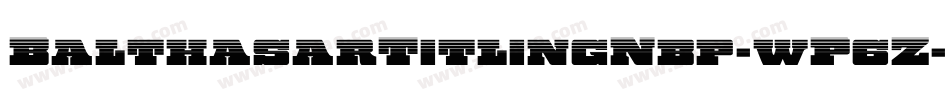 BalthasarTitlingNbp-wP6Z字体转换