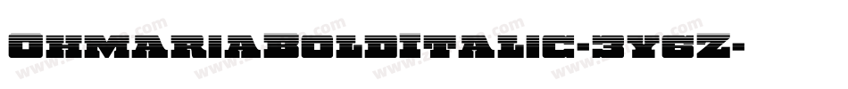 OhmariaBoldItalic-3y6Z字体转换