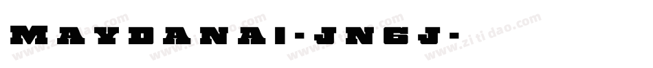 Maydanai-jn6j字体转换