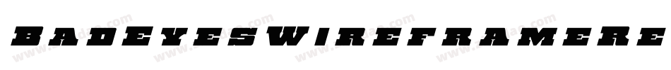 BadEyesWireframeRegular-2Y6v字体转换