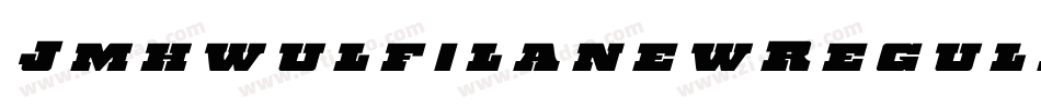 JmhwulfilanewRegular-pV6v字体转换 JmhwulfilanewRegular-pV6v字体转换