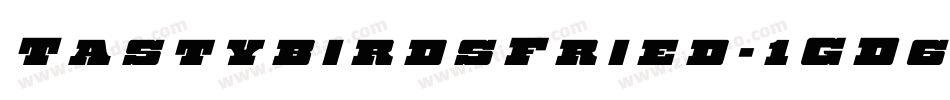 TastybirdsFried-1GD6v字体转换 TastybirdsFried-1GD6v字体转换