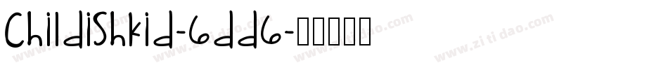 Childishkid-6dd6字体转换
