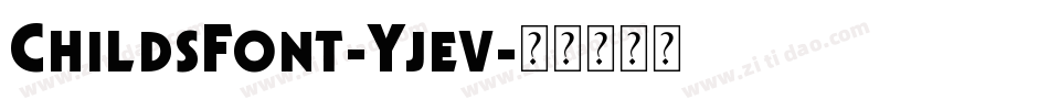 ChildsFont-Yjev字体转换