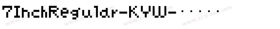 7InchRegular-KYW字体转换