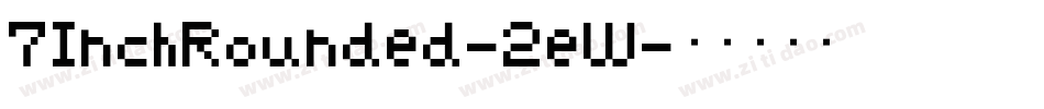 7InchRounded-2eW字体转换
