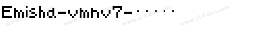 Emisha-vmnv7字体转换