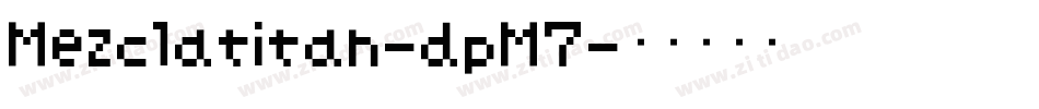 Mezclatitan-dpM7字体转换
