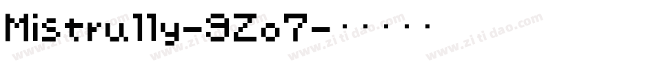 Mistrully-9Zo7字体转换
