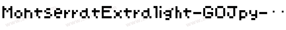 MontserratExtralight-GOJpy字体转换