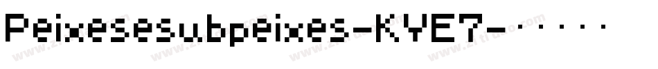 Peixesesubpeixes-KYE7字体转换