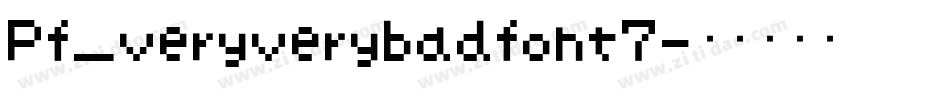 Pf_veryverybadfont7字体转换