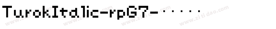 TurokItalic-rpG7字体转换