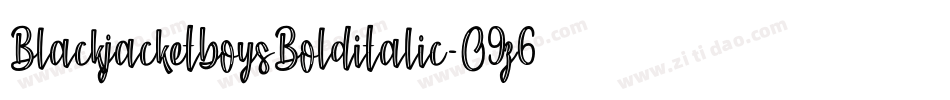 BlackjacketboysBolditalic-O9z6字体转换 BlackjacketboysBolditalic-O9z6字体转换