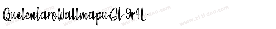 QuelentaroWallmapuSt-9r4L字体转换 QuelentaroWallmapuSt-9r4L字体转换