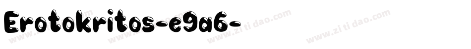 Erotokritos-e9a6字体转换 Erotokritos-e9a6字体转换