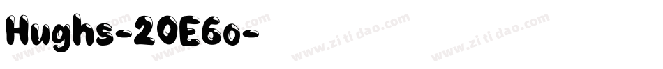 Hughs-2OE6o字体转换