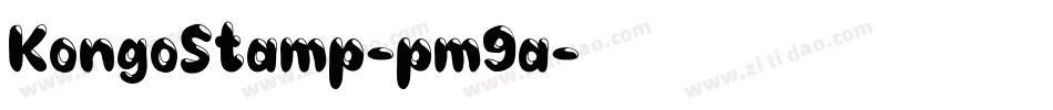 KongoStamp-pm9a字体转换 KongoStamp-pm9a字体转换