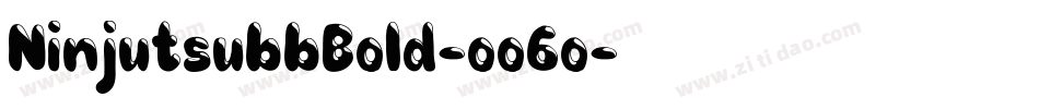 NinjutsubbBold-oo6o字体转换 NinjutsubbBold-oo6o字体转换