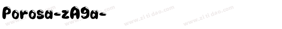 Porosa-zA9a字体转换 Porosa-zA9a字体转换