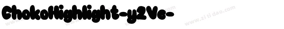 ChokoHighlight-y2Ve字体转换