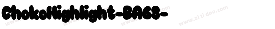 ChokoHighlight-BA63字体转换