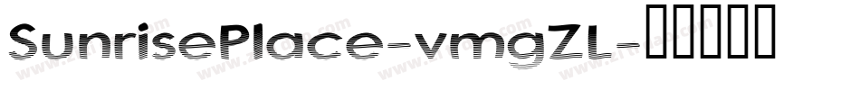 SunrisePlace-vmgZL字体转换