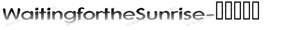 WaitingfortheSunrise字体转换