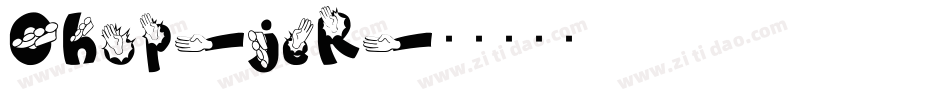 Chop-jeR字体转换