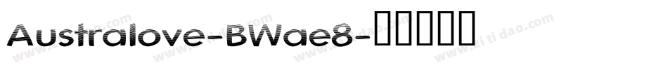 Australove-BWae8字体转换