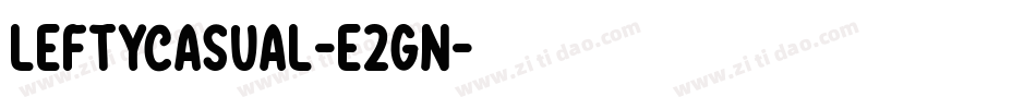 Leftycasual-e2Gn字体转换